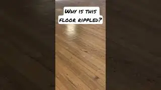 Why is this floor rippled?