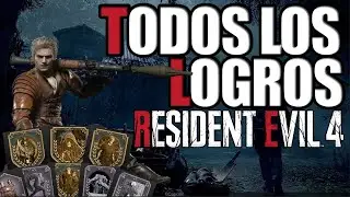 TODOS LOS LOGROS DE RESIDENT EVIL 4 REMAKE