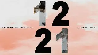 12 - 21 - Mashup | Alvin Bruno | Denzel George