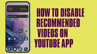 How To Disable Recommended Videos On YouTube App