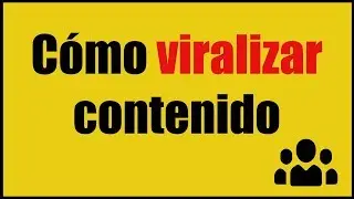 🌪️ COMO VIRALIZAR CONTENIDO EN REDES SOCIALES ▶6 Estrategias para Viralizar Contenido