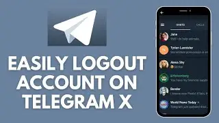 How to Logout Your Account on Telegram X 2026?