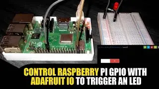 Control Raspberry Pi GPIO with Adafruit IO to trigger an LED