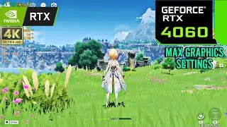 Genshin Impact : RTX 4060 8GB ( 4K Maximum Graphics Settings )