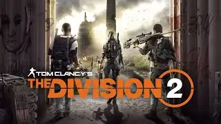 Стрим Tom Clancys The Division 2 #58