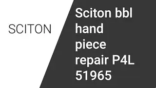 sciton bbl hand piece repair P4L 51965