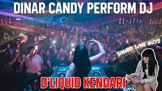DINAR CANDY PERFORM DJ DI D'LIQUID KENDARI. ASIKK TETEP DAPET SAWERAN !!!