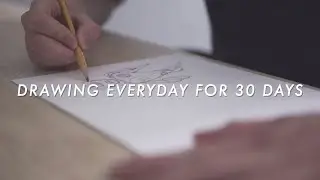 Drawing Everyday for 30 Days (Part 1)