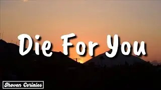 The Weeknd, Ariana Grande - Die For You (Remix) | Lyrics