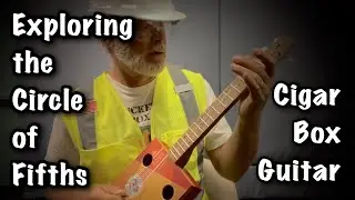 Cigar Box Guitar - The Circle of Fifths