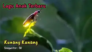 🔴 BARUU!! LAGU ANAK INDONESIA - KUNANG KUNANG