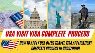 USA Visit Visa Complete Process امریکی وزٹ ویزا اپلائی کیسے کریں؟  अमेरिकी यात्रा वीज़ा प्रक्रिया?