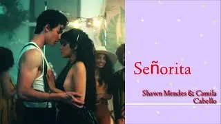 Shawn Mendes & Camila Cabello (Lyrics) - Senorita