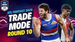 ROUND 10 TRADE MODE | AFL Fantasy 2026