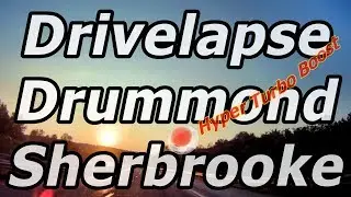 Drivelapse Drummond Sherbrooke