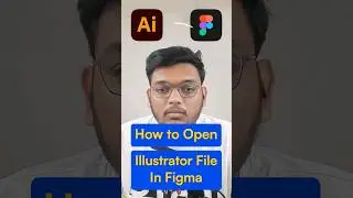 How to Open Illustrator Files in Figma 