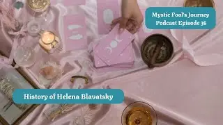 History of Madame Helena Blavatsky