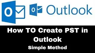How To Create PST File In Outlook 2016 | Office 365