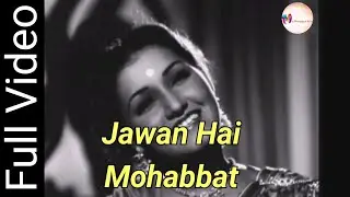 Jawan Hai Mohabbat || Full Video