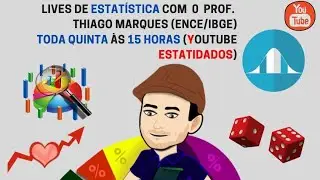 Lives de Quintas às 15 horas - Estatística Descritiva - Live 08