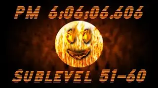 PM 6:06:06.606 | Sublevel 51-60