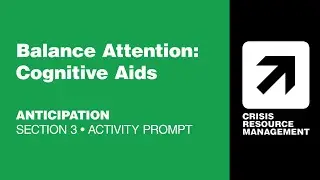 CRMx | 3.4.2 Balance Attention: Cognitive Aids (Activity Prompt) | Section 3: Anticipation