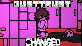 [DUSTTRUST: Changed] How It All Began