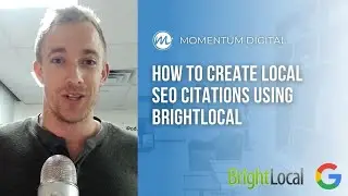 How to Create Local SEO Citations using BrightLocal