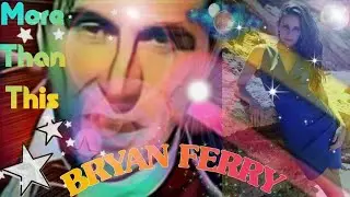 Bryan Ferry + Roxy Music ❤️ More Than This (Reels Version)