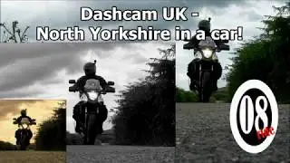 UK Dashcam North Yorkshire - and I'm in a car!