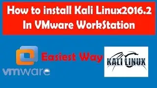 How to Install Kali Linux 2016.2 In VMware Workstation | Step By Step Explained