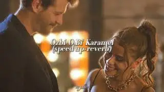 Ozbi-O Bi' Karamel (speed up+reverb)
