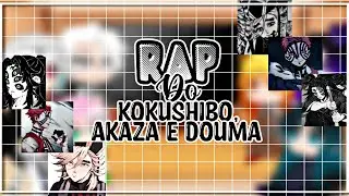 | 🌊 | Hashiras react ao rap do Akaza, Douma e Kokushibou | 🇧🇷 | 