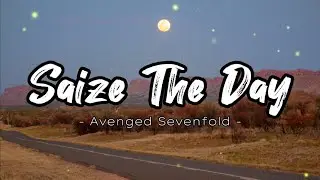 Avenged Sevenfold - Saize The Day (Acoustic Lirik)