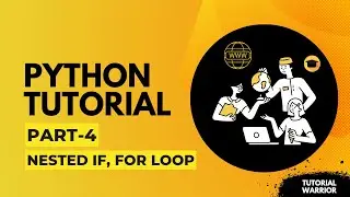 Nested If | For Loop in Python | Tutorial Warrior | Bhavya Tyagi