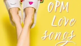 OPM LOVE SONGS HITS❤️ Pampatulog❤️