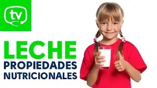 Las propiedades nutricionales de la leche