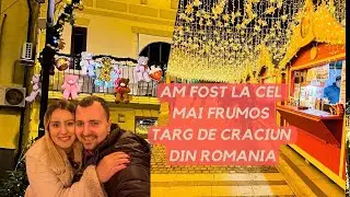 Unde este si cum arata cel mai frumos TARG de CRACIUN care a pus ROMANIA in topuri? | VLOG #29