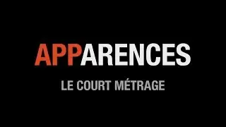 Apparences: Le Court Métrage