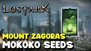 Lost Ark ALL MOKOKO SEED LOCATIONS in MOUNT ZAGORAS