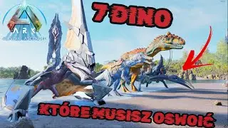 7 Dinków które MUSISZ oswoić w ARK: Survival Ascended