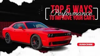 Rev Up Your Engine: The Top 5 Ways to Boost Your Car Performance 