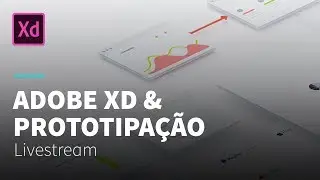 Como prototipar com Adobe XD • Ferreira ao vivo
