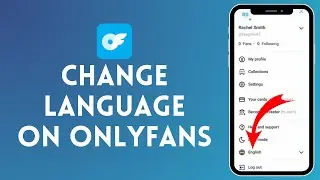 How to Change Language in OnlyFans 2024?