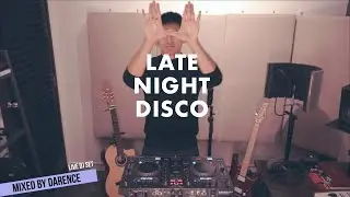 Late Night Disco & Chill | Disco House, Nu Disco | Live Mixed By Darence