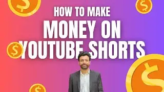 How to Make Money on YouTube Shorts | YouTube Series Part 3