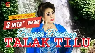 Bungsu Bandung - Talak Tilu (Official Music Video)