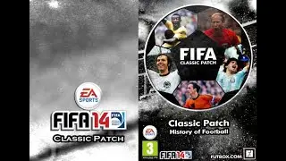 FIFA 2014 Classic Patch (PC) - apresentação de TODOS os times