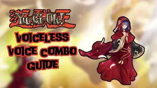 Yugioh Voiceless Voice Combo Guide - Everything you need to know!