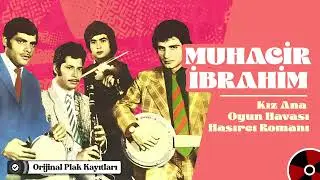 Muhacir İbrahim - Kız Ana Oyun Havası (Hasırcı Romanı) | Orijinal Plak Kayıtları